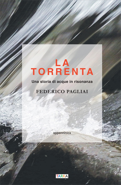 Presentazione libro “La torrenta” di Federico Pagliai – Sabato 24 settembre 2022